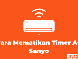 5 Cara Mematikan Timer AC Sanyo