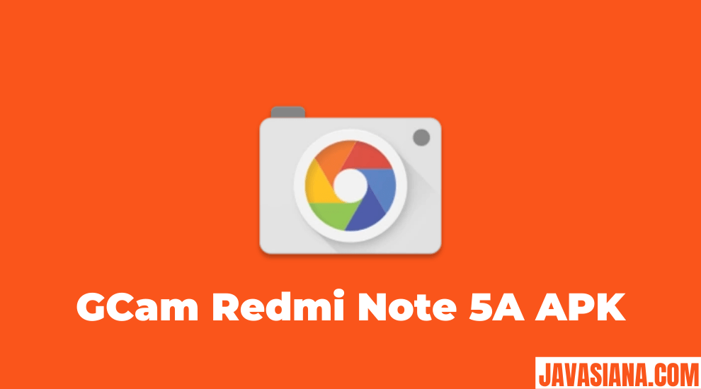 GCam Redmi Note 5A APK
