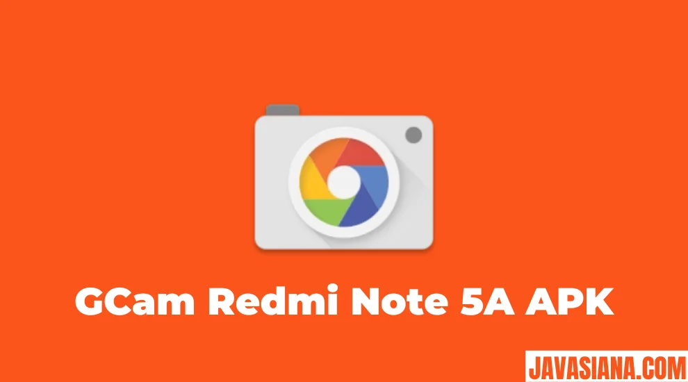 GCam Redmi Note 5A APK